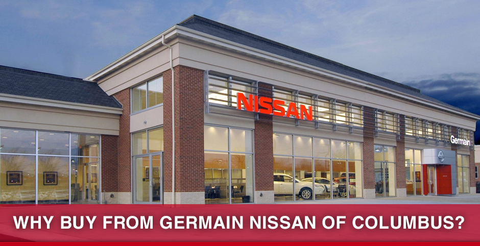 Why Buy From Germain Nissan Of Columbus Nissan Dealer